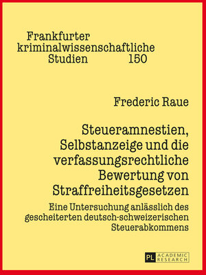 cover image of Steueramnestien, Selbstanzeige und die verfassungsrechtliche Bewertung von Straffreiheitsgesetzen
